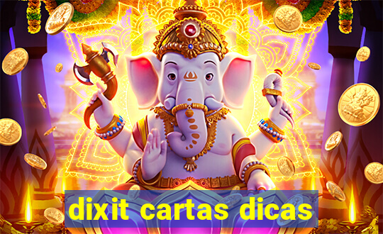 dixit cartas dicas